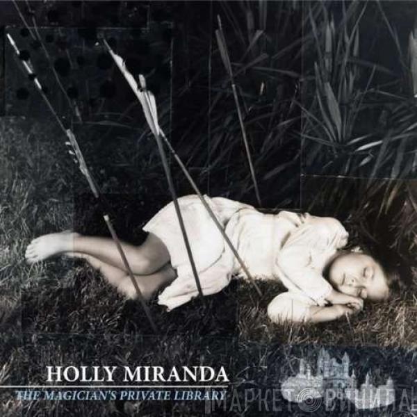 Holly Miranda - The Magician's Private Library