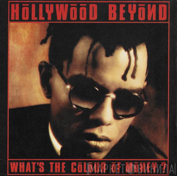  Hollywood Beyond  - What's The Colour Of Money ?