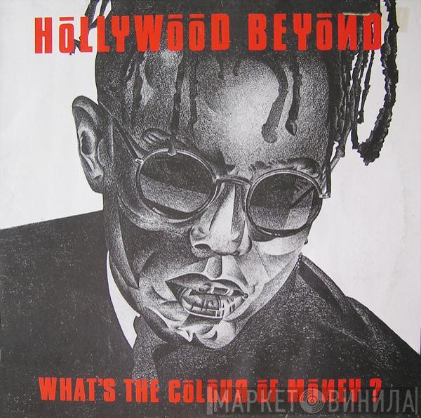  Hollywood Beyond  - What's The Colour Of Money?