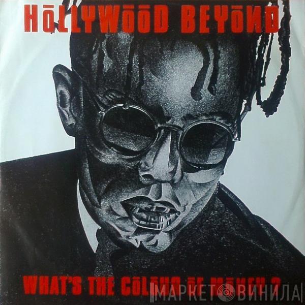  Hollywood Beyond  - What's The Colour Of Money?