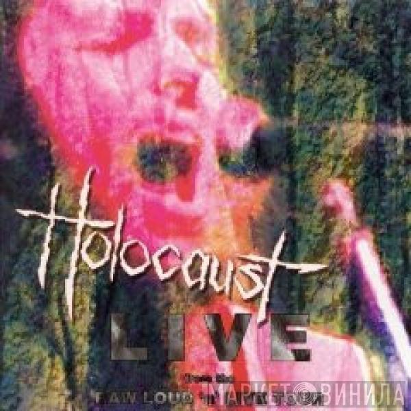 Holocaust  - Live From The Raw Loud N' Live Tour
