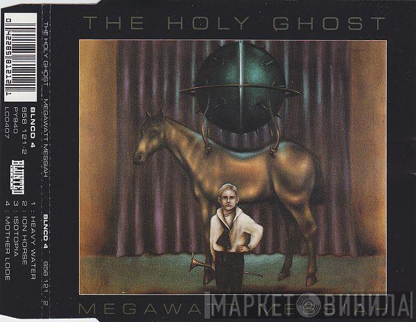 Holy Ghost Inc. - Megawatt Messiah