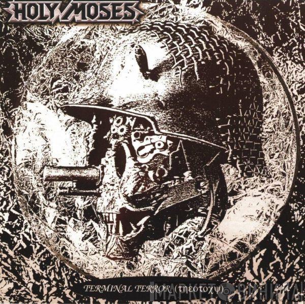 Holy Moses  - Terminal Terror (Τηεοτοχψ)