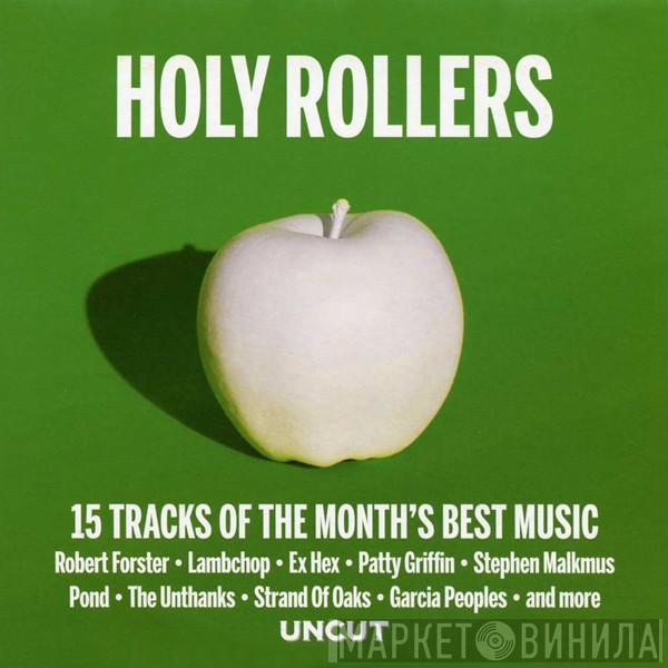  - Holy Rollers (15 Tracks Of The Month's Best Music)