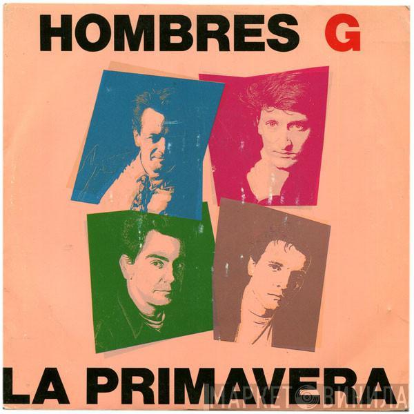 Hombres G - La Primavera