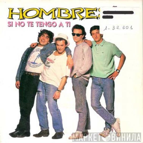 Hombres G - Si No Te Tengo A Ti