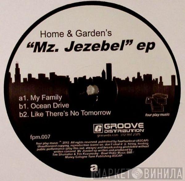 Home & Garden - Mz. Jezebel EP