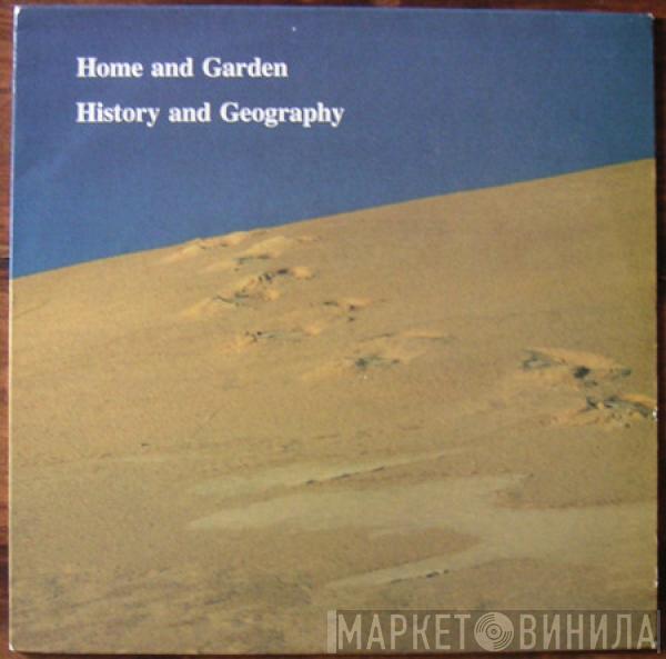 Home And Garden - History And Geography