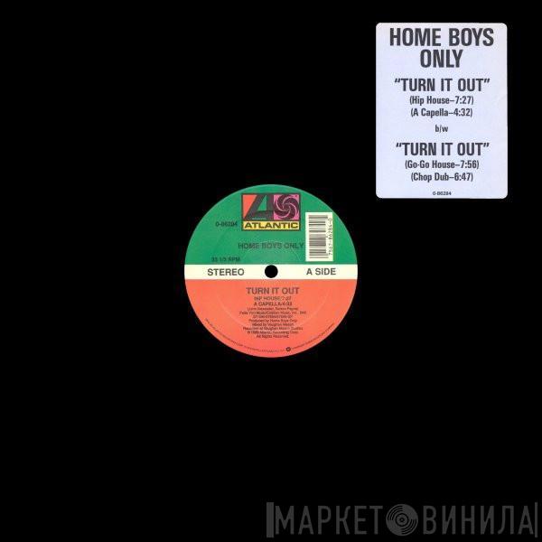  Home Boys Only  - Turn It Out