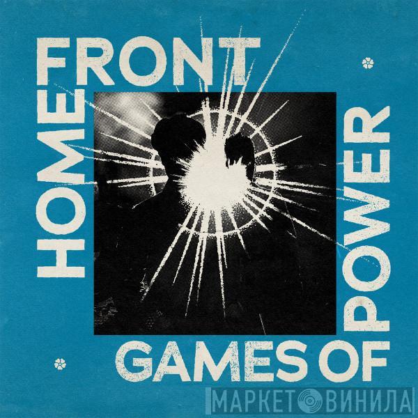  Home Front   - Games Of Power