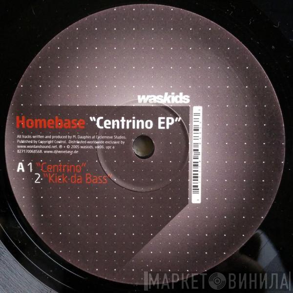 Homebase  - Centrino EP