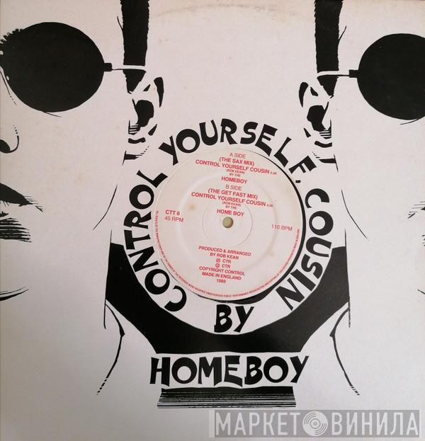 Homeboy - Control Yourself Cousin