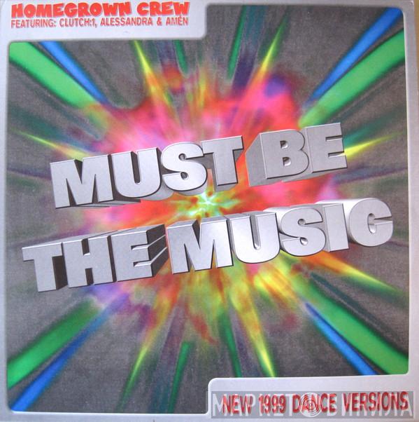 Homegrown Crew - Must Be The Music