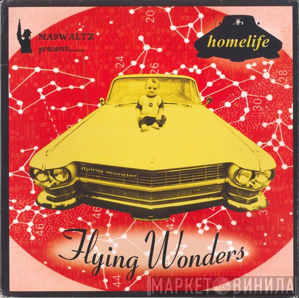 Homelife - Flying Wonders