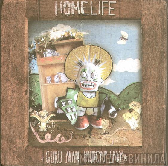 Homelife - Guru Man Hubcap Lady