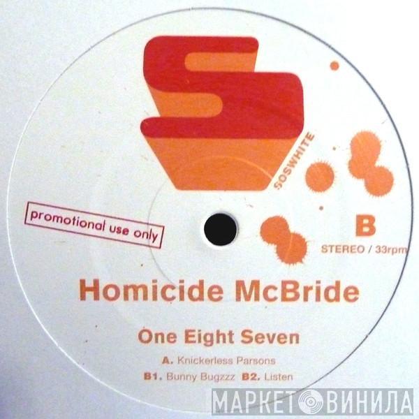 Homicide Mcbride - One Eight Seven