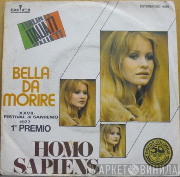 Homo Sapiens  - Bella Da Morire