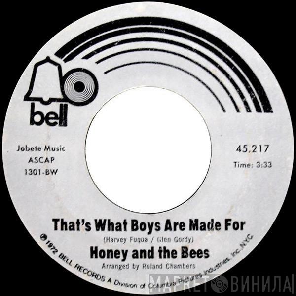 Honey And The Bees - That's What Boys Are Made For / Has Somebody Taken My Place