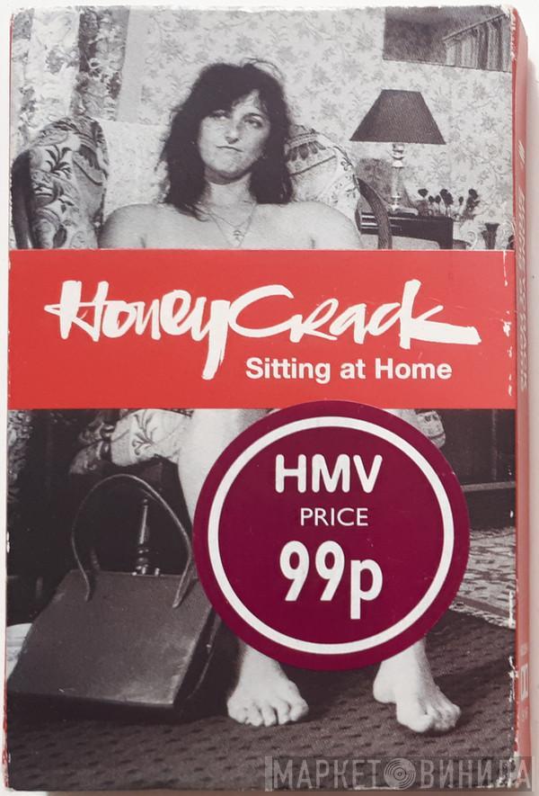 Honeycrack - Sitting At Home