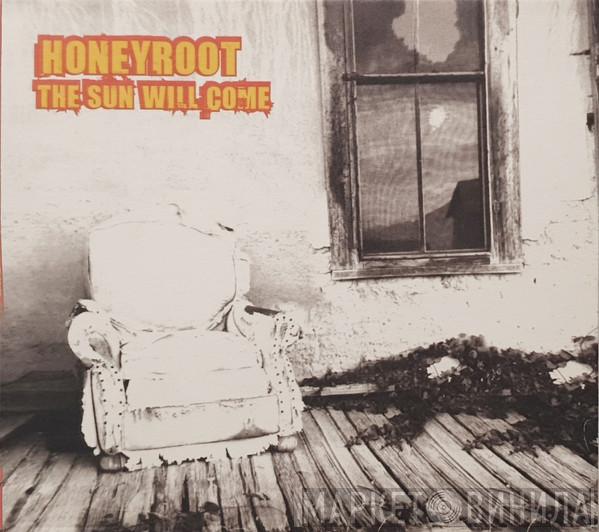 Honeyroot - The Sun Will Come