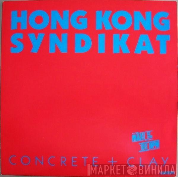 Hongkong Syndikat - Concrete + Clay