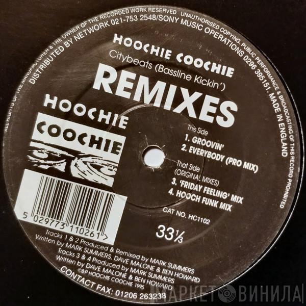 Hoochie Coochie - Citybeats (Bassline Kickin') (Remixes)