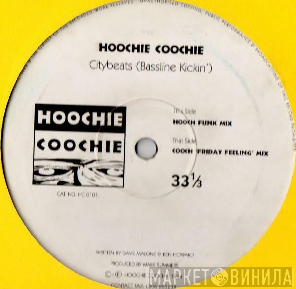 Hoochie Coochie - Citybeats (Bassline Kickin')