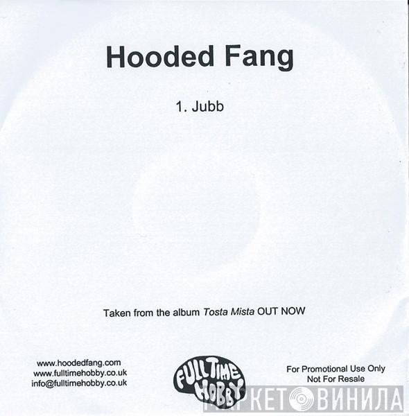Hooded Fang - Jubb