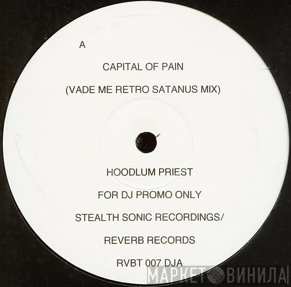 Hoodlum Priest - Capital Of Pain