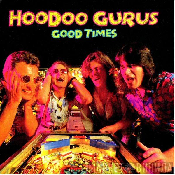 Hoodoo Gurus - Good Times