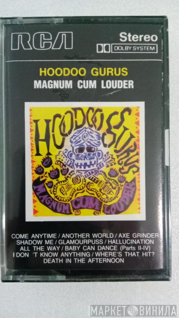  Hoodoo Gurus  - Magnum Cum Louder