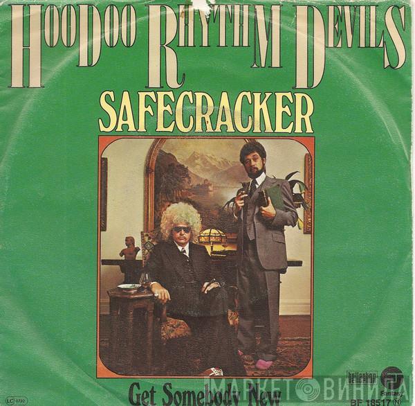 Hoodoo Rhythm Devils - Safecracker / Get Somebody New