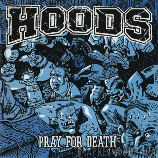 Hoods  - Pray For Death