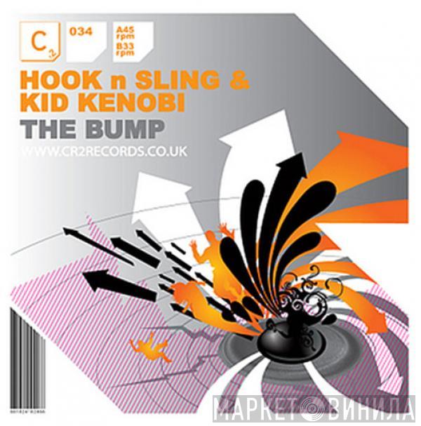 Hook N Sling, Kid Kenobi - The Bump