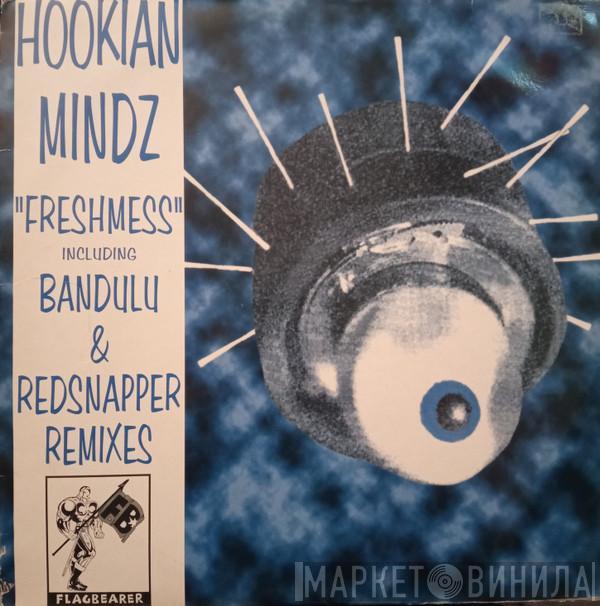 Hookian Mindz - Freshmess