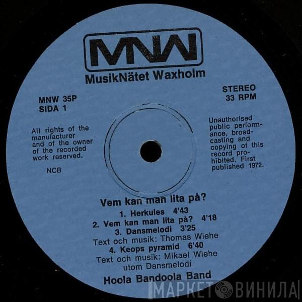 Hoola Bandoola Band - Vem Kan Man Lita På?