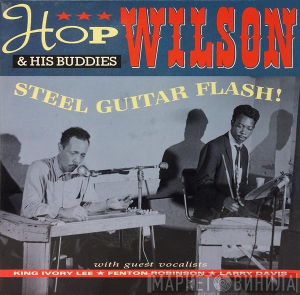 Hop Wilson And His Buddies - Steel Guitar Flash!