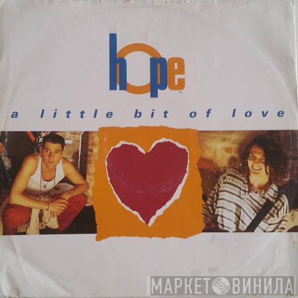 Hope  - A Little Bit Of Love