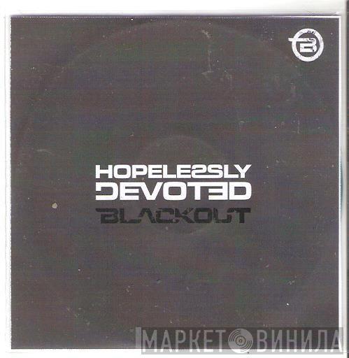 Hopelessly Devoted - Blackout