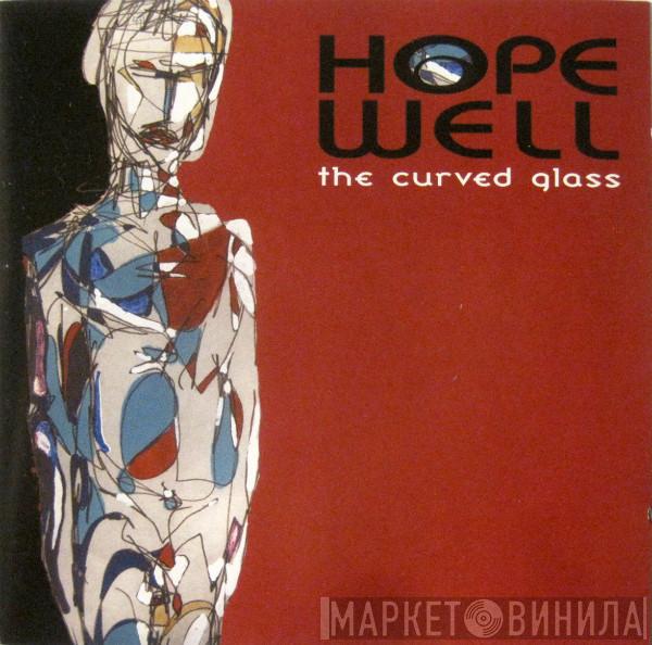 Hopewell - The Curved Glass