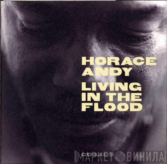 Horace Andy - Living In The Flood