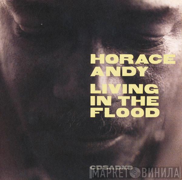Horace Andy - Living In The Flood