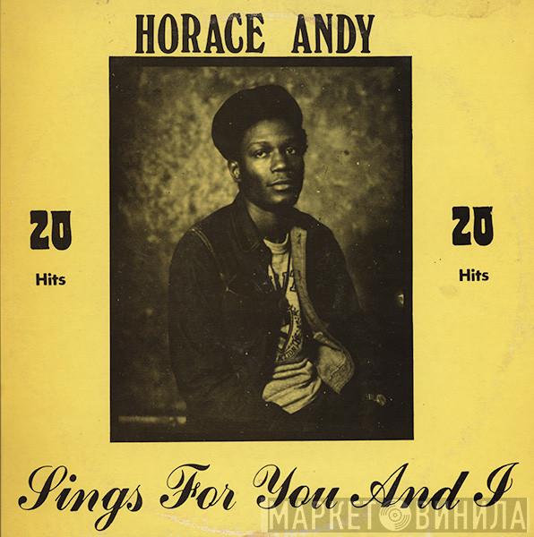 Horace Andy - Sings For You And I (20 Hits)