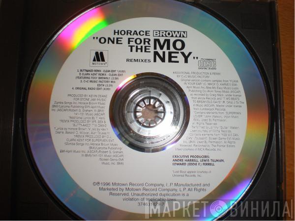  Horace Brown  - One For The Money (Remixes)