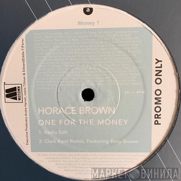  Horace Brown  - One For The Money (Remixes)