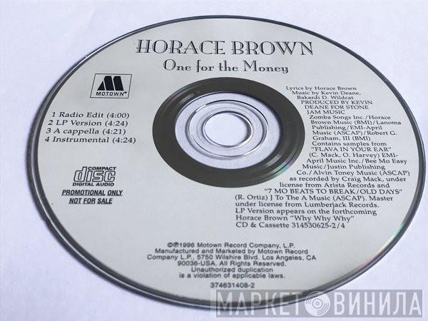  Horace Brown  - One For The Money
