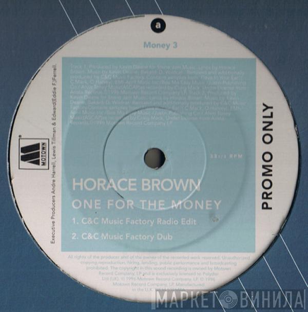  Horace Brown  - One For The Money