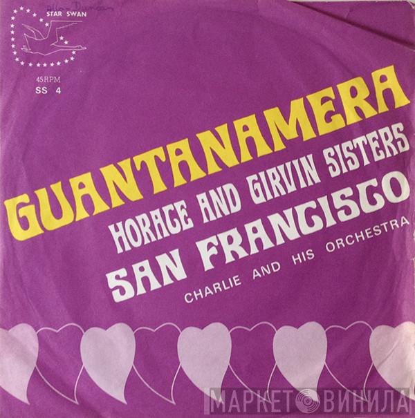 Horace Wee, Girvin Sisters, Charlie And The Singers, Charlie And His Orchestra  - Guantanamera / San Francisco