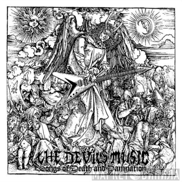 Horned Almighty - The Devils Music, Songs Of Death And Damnation