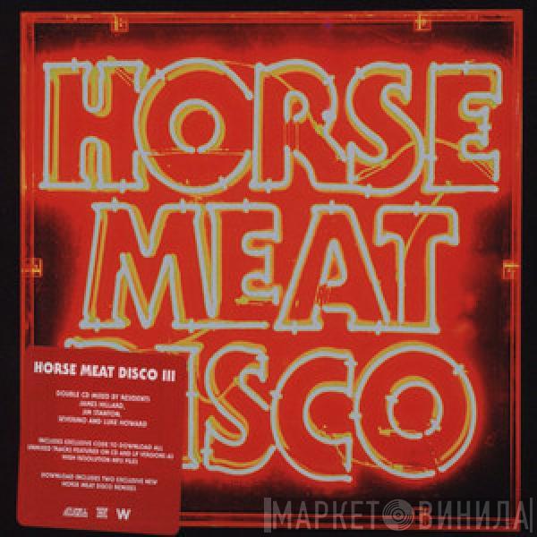  - Horse Meat Disco III